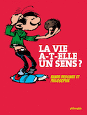 Vie a-t-elle un sens ? (La)